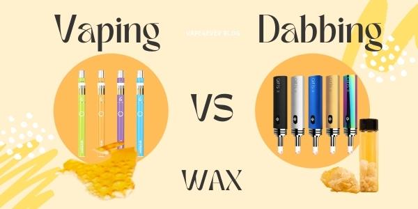 Differences Between Vaping And Dabbing Wax