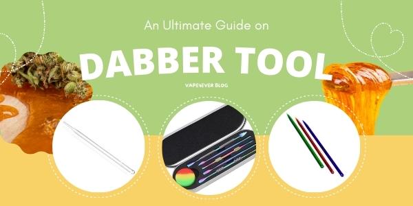 The Ultimate Dabber Tool Guide: Unleashing Your Dabbing Potential