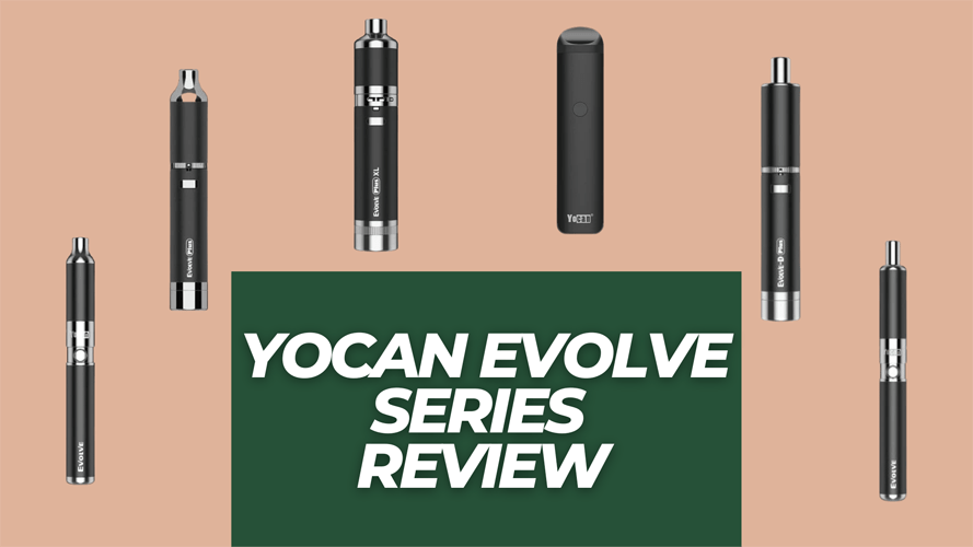 Yocan Evolve Series Review