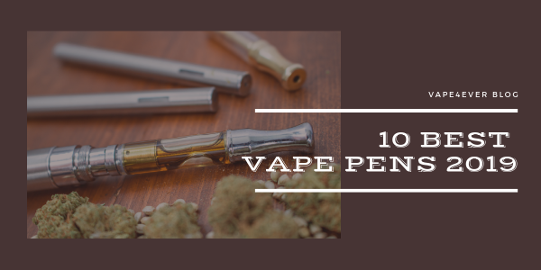 10 Best Vape Pens 2019