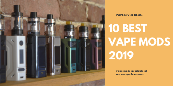 10 Best Vape Mods 2019