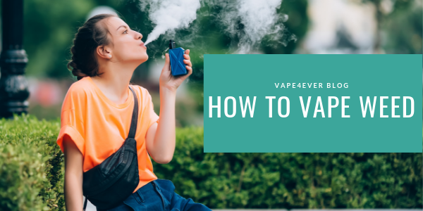 How to Vape Weed?