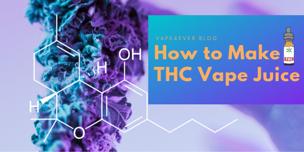 How to Make THC Vape Juice