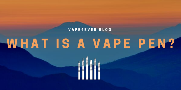 What is a Vape Pen?