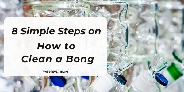 8 Simple Steps on How to Clean a Bong