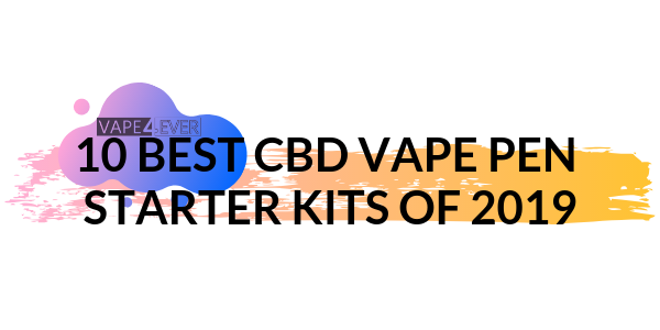 10 Best CBD Vape Pen Starter Kits of 2019