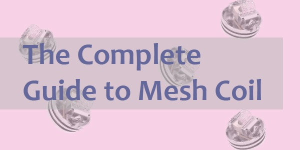 Mesh Coil vs Regular Coil: What are Mesh Coils