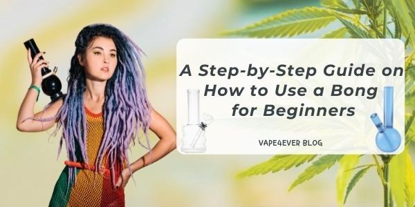A Step-by-Step Guide on How to Use a Bong for Beginners